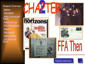 Chapter Overview History Foundation Band Chorus and Talent