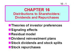 16 1 CHAPTER 16 Distributions to Shareholders Dividends