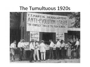 The Tumultuous 1920 s The New Era 1920