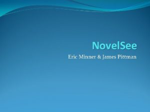 Novel See Eric Minner James Pittman Outline Project