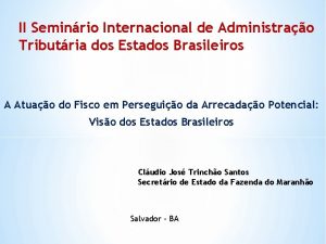 II Seminrio Internacional de Administrao Tributria dos Estados