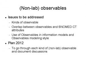 Nonlab observables Issues to be addressed Kinds of