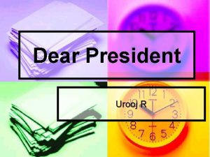 Dear President Urooj R TODAY AMERICA IS FACING