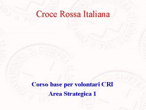 Croce Rossa Italiana Corso base per volontari CRI