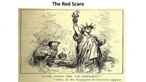 The Red Scare A Mitchell Palmer Raids and