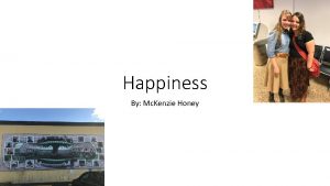 Happiness By Mc Kenzie Honey Components in Happiness