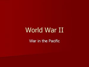 World War II War in the Pacific Axis