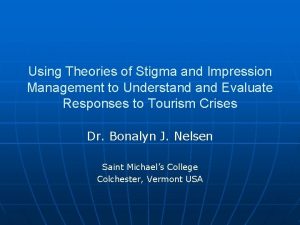 Using Theories of Stigma and Impression Management to