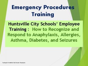 Emergency Procedures Training Huntsville City Schools Employee Training