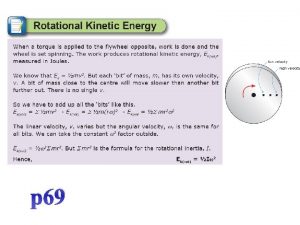 p 69 Rotational Kinetic Energy Ekr J When