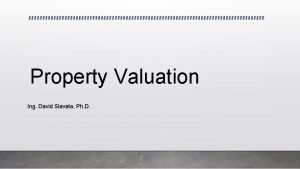 Property Valuation Ing David Slavata Ph D Ing