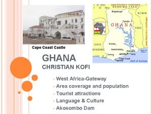 Cape Coast Castle GHANA CHRISTIAN KOFI West AfricaGateway