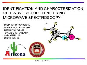 IDENTIFICATION AND CHARACTERIZATION OF 1 2 BN CYCLOHEXENE