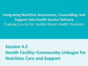 Integrating Nutrition Assessment Counselling and Support into Health