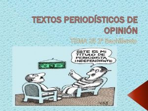 TEXTOS PERIODSTICOS DE OPININ TEMA 25 2 Bachillerato