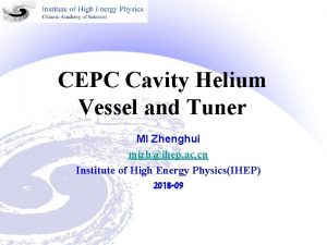 CEPC Cavity Helium Vessel and Tuner MI Zhenghui