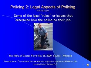 Policing 2 Legal Aspects of Policing policing 2
