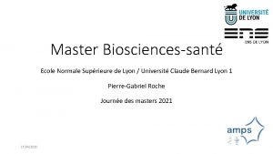 Master Biosciencessant Ecole Normale Suprieure de Lyon Universit