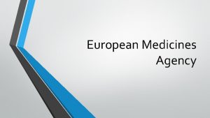 European Medicines Agency Pharmacovigilance legislation The new pharmacovigilance