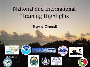National and International Training Highlights Bernie Connell RAMMB