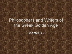 Philosophers and Writers of the Greek Golden Age