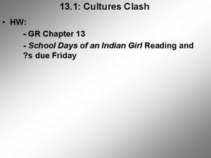 13 1 Cultures Clash HW GR Chapter 13