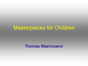 Masterpieces for Children Thomas Mastroianni Little Music Book