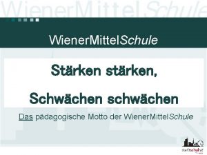 Wiener Mittel Schule Strken strken Schwchen schwchen Das