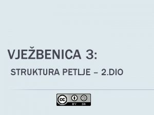 VJEBENICA 3 STRUKTURA PETLJE 2 DIO PRIMJER 66