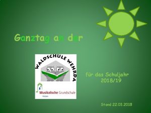 Ganztag an der fr das Schuljahr 201819 Stand