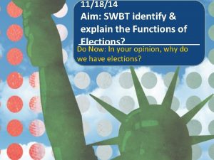 111814 Aim SWBT identify explain the Functions of