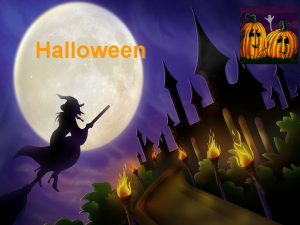 Halloween The the origin of Halloween or Halloween