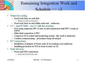 Remaining Integration Work and Schedule Z Water for