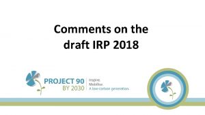 Comments on the draft IRP 2018 OUR VISION