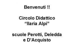 Benvenuti Circolo Didattico Ilaria Alpi scuole Perotti Deledda