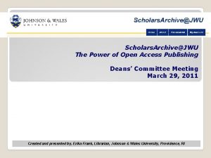 Scholars ArchiveJWU The Power of Open Access Publishing