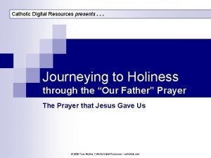 Catholic Digital Resources presents Journeying to Holiness through