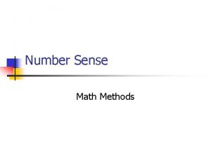 Number Sense Math Methods Students with good number