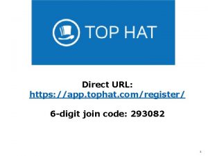 Direct URL https app tophat comregister 6 digit