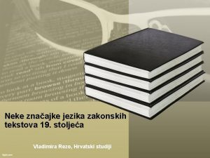 Neke znaajke jezika zakonskih tekstova 19 stoljea Vladimira