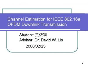 Channel Estimation for IEEE 802 16 a OFDM
