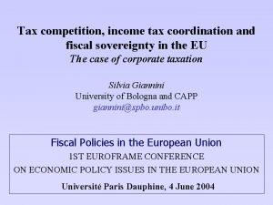 Tax competition income tax coordination and fiscal sovereignty