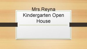 Mrs Reyna Kindergarten Open House Table Of Content