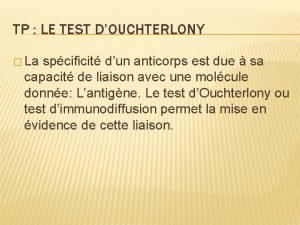 TP LE TEST DOUCHTERLONY La spcificit dun anticorps