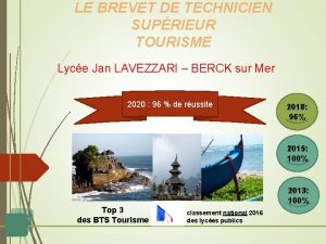 LE BREVET DE TECHNICIEN SUPRIEUR TOURISME Lyce Jan