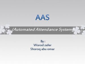 Automated Attendance System By Worod zafer Shoroq abu