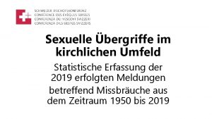 Sexuelle bergriffe im kirchlichen Umfeld Statistische Erfassung der