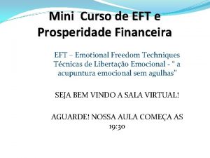 Mini Curso de EFT e Prosperidade Financeira EFT