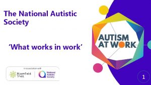 The National Autistic Society What works in work