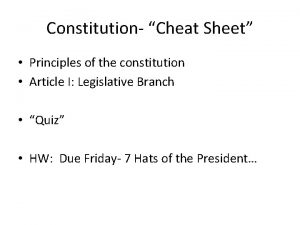 Constitution Cheat Sheet Principles of the constitution Article